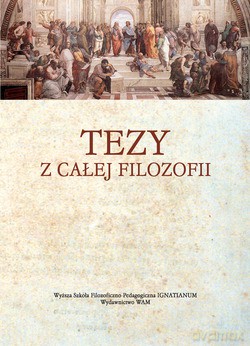Tezy Z Całej Filozofii  -  Darowski Roman SJ (opracował) [KSIĄŻKA]