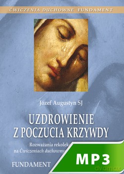Uzdrowienie Z Poczucia Krzywdy [AUDIOBOOK] [CD-MP3]
