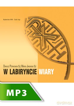 W Labiryncie Wiary [KSIĄŻKA]