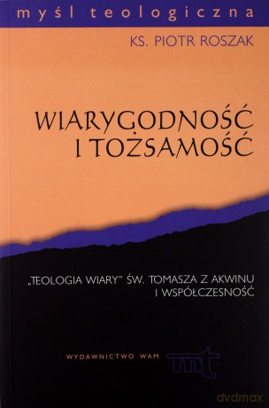 Wiarygodność I Tożsamość  -  Ks. Piotr Roszak [KSIĄŻKA]