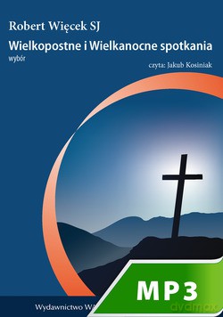 Wielkopostne I Wielkanocne Spotkania [KSIĄŻKA]