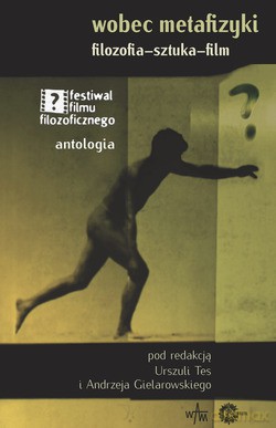 Wobec Metafizyki  -  Pod redakcją Urszuli Tes i Andrzeja Gielarowskiego [KSIĄŻKA]