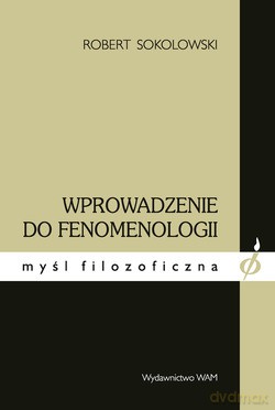 Wprowadzenie Do Fenomenologii  -  Robert Sokolowski [KSIĄŻKA]
