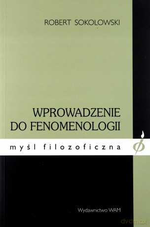 Wprowadzenie Do Fenomenologii  -  Robert Sokolowski [KSIĄŻKA]
