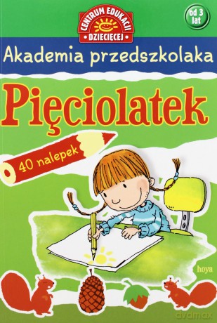 Akademia przedszkolaka. Pięciolatek - Anna Ładniak [KSIĄŻKA]
