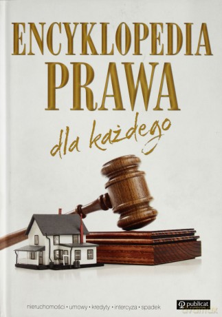Encyklopedia prawa dla każdego - Alicja Bielecka-Pieczka, Natalia Cieślar, Anna Głosowska, Maria Karwas, Klara Wierzchowska [KSIĄŻKA]