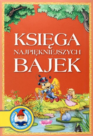 Księga najpiękniejszych bajek - praca zbiorowa [KSIĄŻKA]