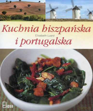 Kuchnia hiszpańska i portugalska - Elisabeth Luard [KSIĄŻKA]
