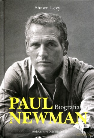 Paul Newman - Shawn Levy [KSIĄŻKA]
