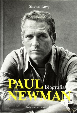 Paul Newman - Shawn Levy [KSIĄŻKA]