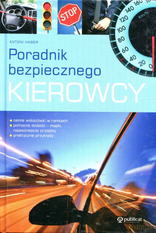Poradnik bezpiecznego kierowcy - Antoni Haber [KSIĄŻKA]