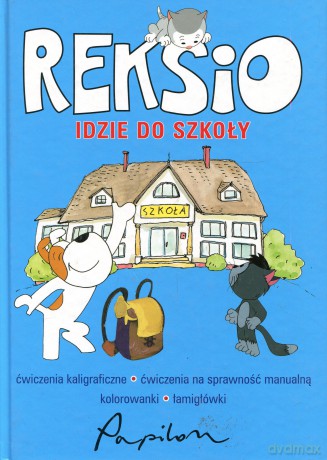 Reksio idzie do szkoly - zbiorowy [KSIĄŻKA]