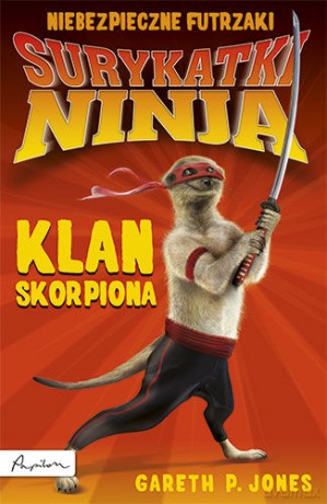 Surykatki Ninja. Klan Skorpiona - Gareth P. Jones [KSIĄŻKA]