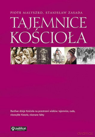 Tajemnice Kościoła - Piotr Małyszko, Stanisław Zasada [KSIĄŻKA]