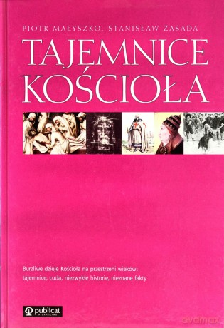 Tajemnice Kościoła - Piotr Małyszko, Stanisław Zasada [KSIĄŻKA]