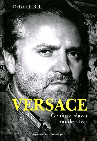 Versace - Deborah Ball [KSIĄŻKA]