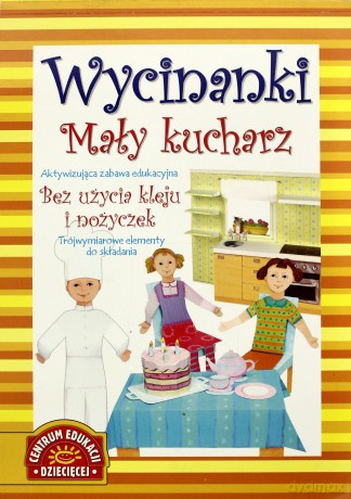 Wycinanki. Mały kucharz - Anna Kałowa [KSIĄŻKA]