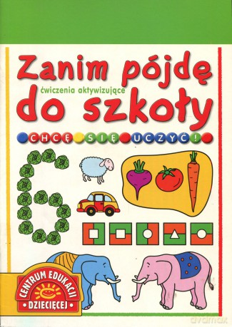 Zanim pójdę do szkoły. Chcę się uczyć! - Jadwiga Stasica [KSIĄŻKA]