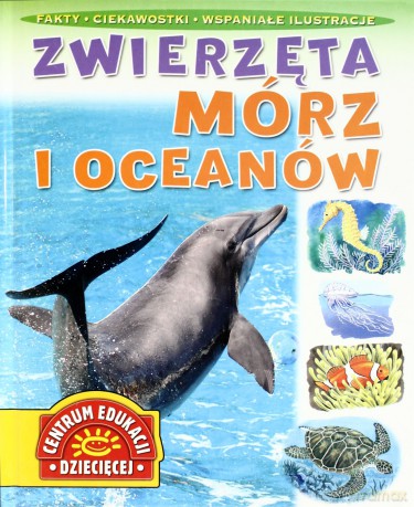 Zwierzęta mórz i oceanów [KSIĄŻKA]