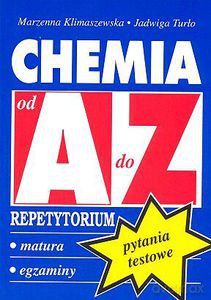 Chemia od A do Z. Pytania testowe - Klimaszewska Marzenna, Turło Jadwiga [KSIĄŻKA]