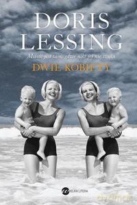 Dwie kobiety - Lessing Doris [KSIĄŻKA]