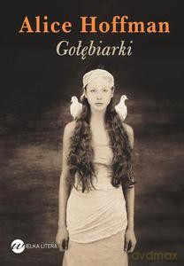 Gołębiarki - Hoffman Alice [KSIĄŻKA]