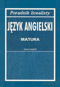 Język angielski. Poradnik licealisty - Langhoff Darius [KSIĄŻKA]