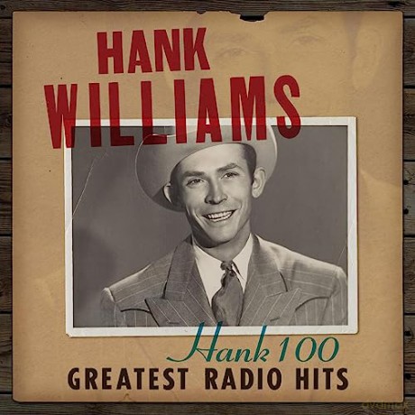 Hank Williams: Hank 100: Greatest Radio Hits [CD]