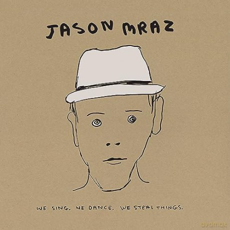 Jason Mraz: We Sing. We Dance. We Steal Things [2CD]