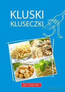 Kluski, kluseczki - Opracowanie zbiorowe [KSIĄŻKA]