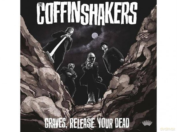 The Coffinshakers: Graves Release Your Dead (digipack) [CD]