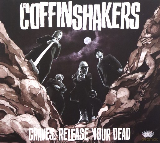 The Coffinshakers: Graves Release Your Dead (digipack) [CD]