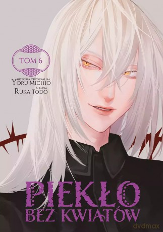 Piekło bez kwiatów (Tom 6) - Yoru Michio [KOMIKS]