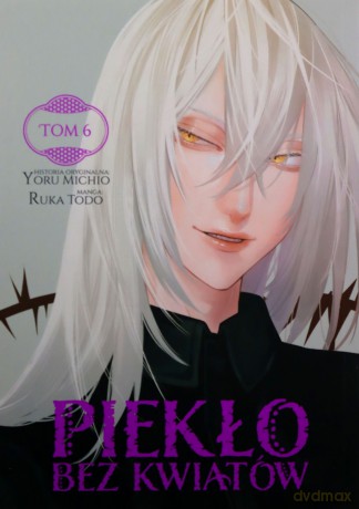 Piekło bez kwiatów (Tom 6) - Yoru Michio [KOMIKS]