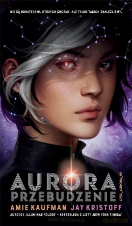Aurora (Tom 1) Przebudzenie - Jay Kristoff, Amie Kaufman [KSIĄŻKA]
