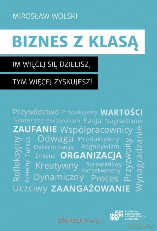 Biznes z klasą - Mirosław Wolski [KSIĄŻKA]