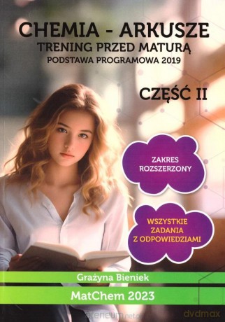 Chemia - arkusze. Trening przed maturą cz.2 Zakres rozszerzony - Grażyna Bieniek [KSIĄŻKA]