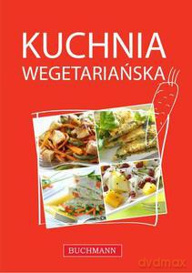 Kuchnia wegetariańska - Opracowanie zbiorowe [KSIĄŻKA]