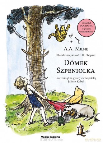 Dómek Szpeniolka - A.A. Milne, E.H. Shepard [KSIĄŻKA]