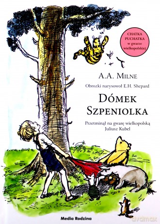 Dómek Szpeniolka - A.A. Milne, E.H. Shepard [KSIĄŻKA]