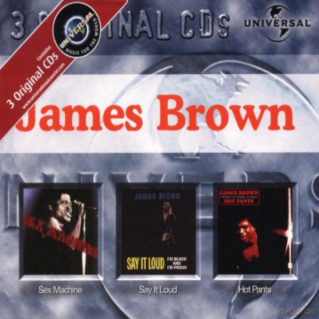 James Brown: Sex Machine/Say It/Hot Pants [3CD]