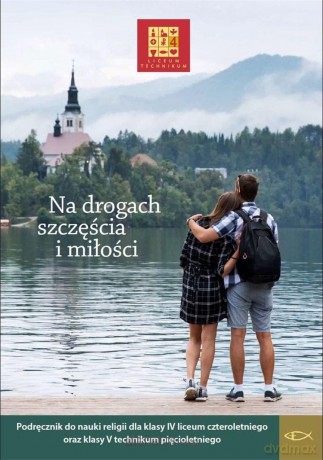 Katechizm LO 4 Na drogach szczęścia i miłości [KSIĄŻKA]