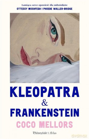 Kleopatra i Frankenstein - Coco Mellors [KSIĄŻKA]