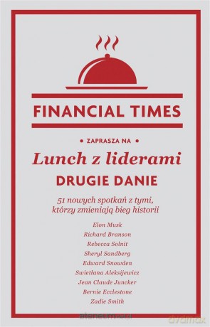 Lunch z liderami. Drugie danie. 51 nowych spotkań - Financial Times, Zbigniew Kościuk [KSIĄŻKA]
