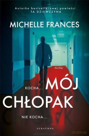 Mój chłopak - Michelle Frances [KSIĄŻKA]