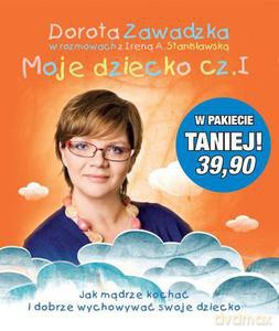 PAKIET Moje dziecko cz. I i II - Zawadzka Dorota, Stanisławska Irena [KSIĄŻKA]