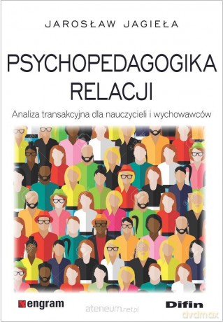 Psychopedagogika relacji - Jarosław Jagieła [KSIĄŻKA]