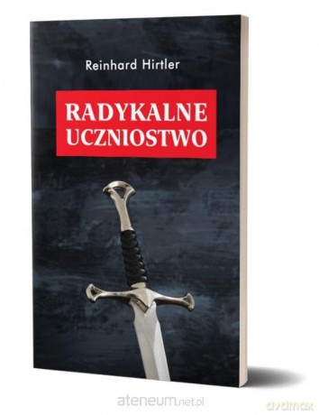 Radykalne uczniostwo - Reinhard Hirtler [KSIĄŻKA]