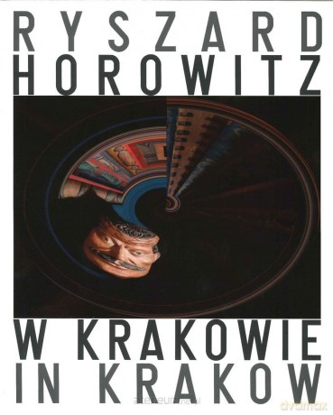 Ryszard Horowitz W Krakowie - Ryszard Horowitz [KSIĄŻKA]