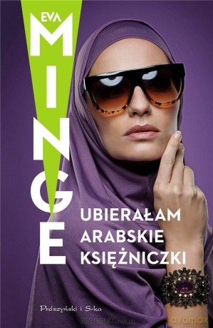 Ubierałam arabskie księżniczki - Eva Minge [KSIĄŻKA]